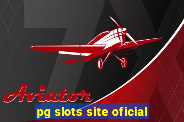 pg slots site oficial